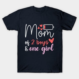 Funny Mother's Day Birthday Mom of Two Boys and One Girl T-Shirt